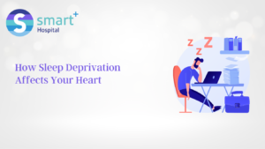 Read more about the article How Sleep Deprivation Affects Your Heart